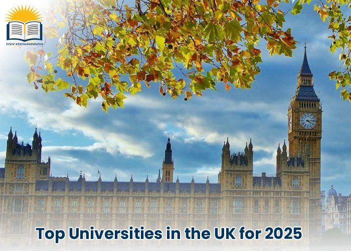 Top UK Universities 2025: Study Abroad at World-Class Institutions (QS Rankings)